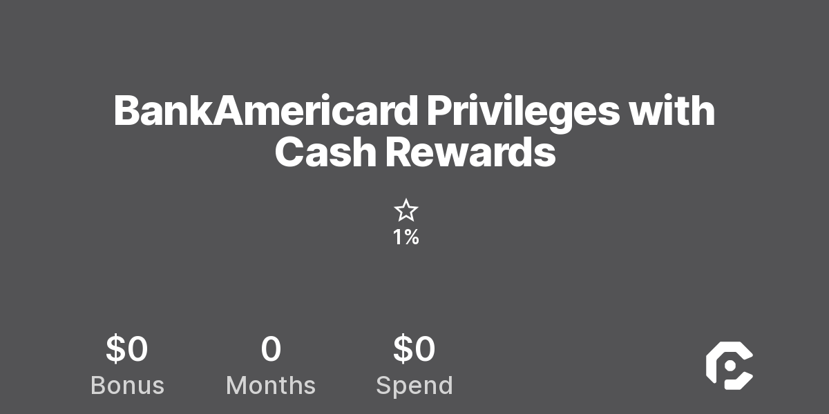 BankAmericard Privileges with Cash Rewards