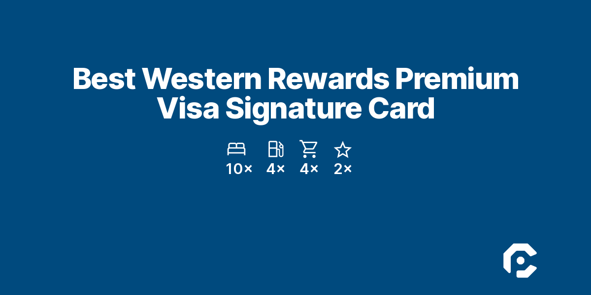 Best Western Rewards Premium Visa Signature Card