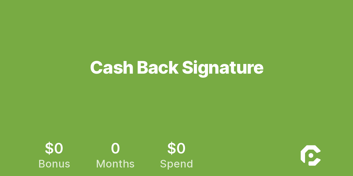 Cash Back Signature