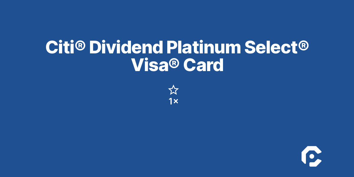 Citi® Dividend Platinum Select® Visa® Card