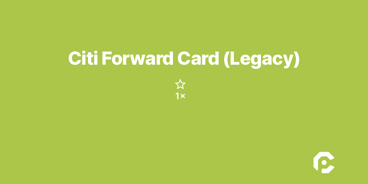 Citi Forward Card (Legacy)