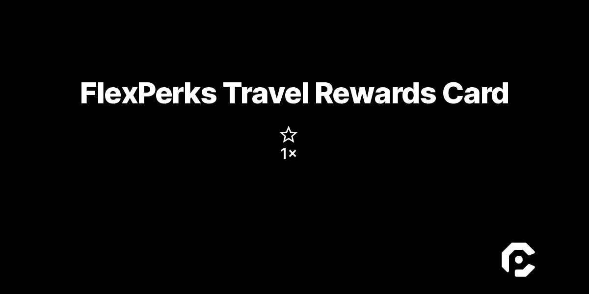 FlexPerks Travel Rewards Card