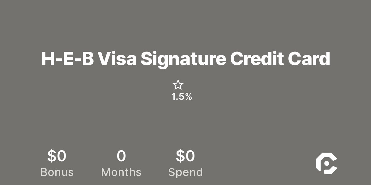 H-E-B Visa Signature Credit Card | CardPointers