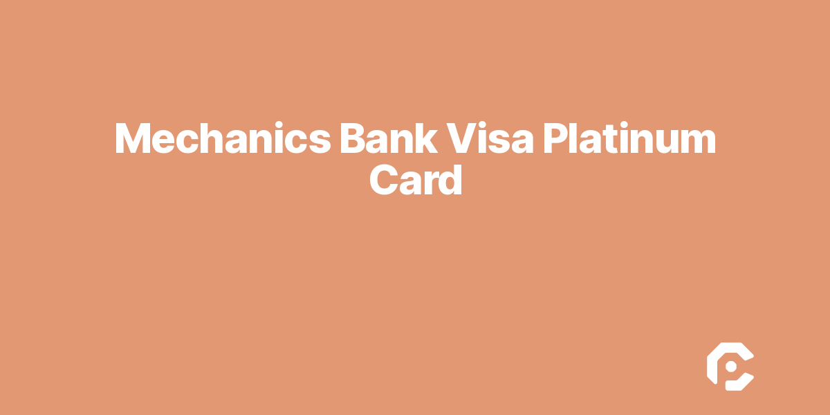 Mechanics Bank Visa Platinum Card