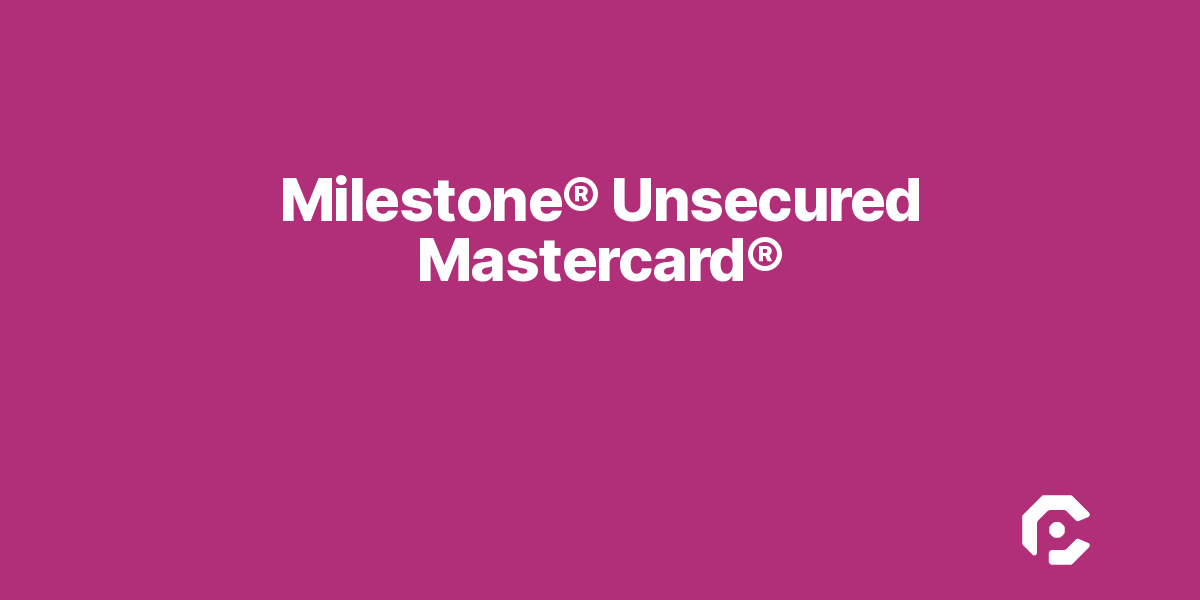 Milestone® Unsecured Mastercard®