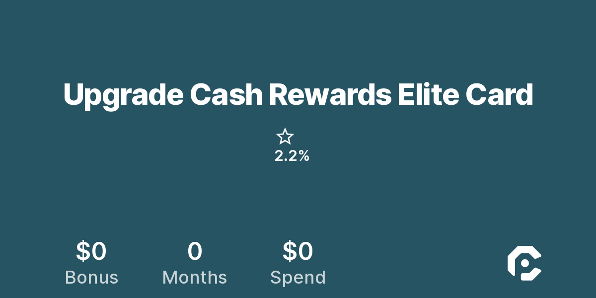 Upgrade Cash Rewards Elite Card