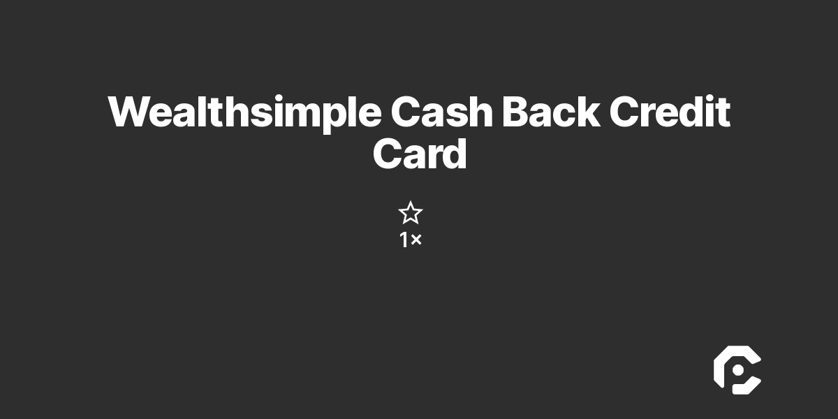 Wealthsimple Cash Back Credit Card