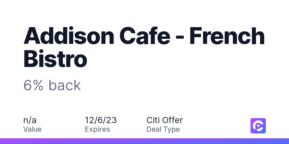 Addison Cafe - French Bistro: 6% back | CardPointers