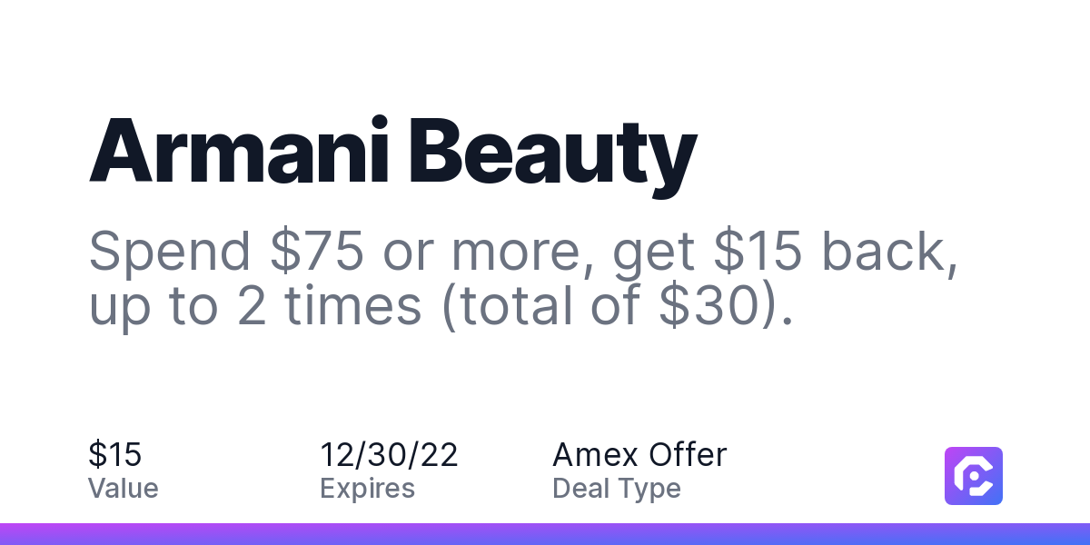 Armani Beauty Spend 75 or more get 15 back up to 2 times