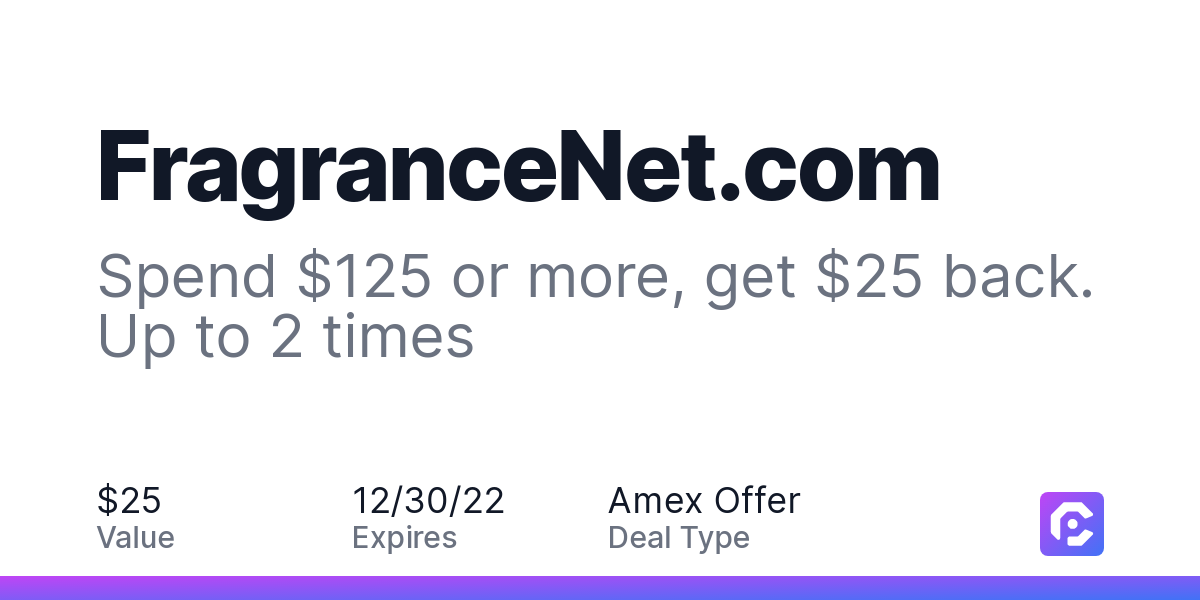 FragranceNet.com: Spend $125 or more, get $25 back. Up to 2 times