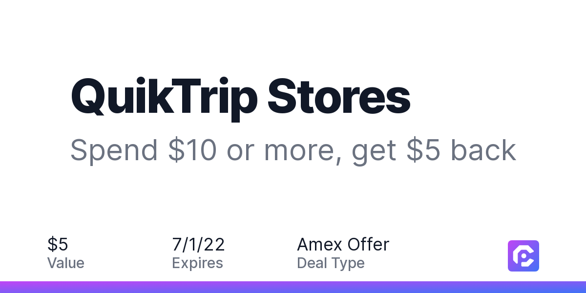 QuikTrip Stores Spend 10 or more, get 5 back CardPointers