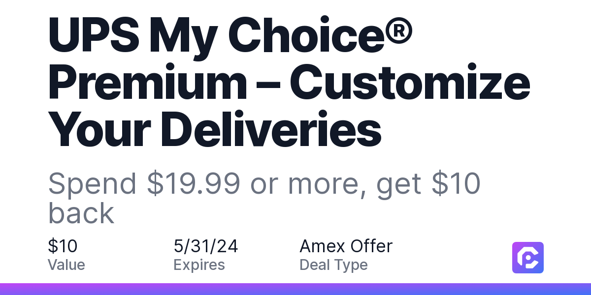 UPS My Choice® Premium Customize Your Deliveries Spend 19.99 or